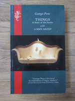 Georges Perec - Things. A story of the Sixties with a man asleep