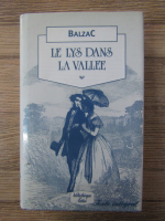 Honore de Balzac - Le Lys dans la Vallee