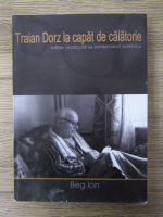 Anticariat: Ioan Beg - Traian Dorz la capat de calatorie