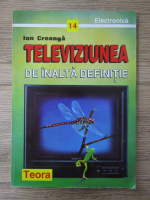 Ion Creanga - Televiziunea de inalta definitie