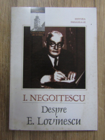 Ion Negoitescu - Despre E. Lovinescu