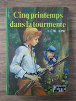 Irene Hunt - Cinq printemps dans la tourmente