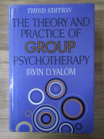 Irvin D. Yalom - The theory and practice of group psychotherapy