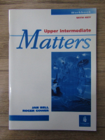 Anticariat: Jan Bell - Matters. Upper intermediate. Workbook with key