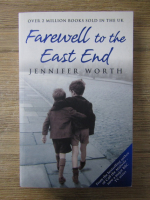 Anticariat: Jennifer Worth - Farewell to the east end