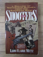 Leon Claire Metz - The shooters