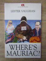 Anticariat: Lester Vaughan - Where's Mauriac?