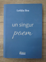 Anticariat: Letitia Ilea - Un singur poem