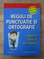 Anticariat: Ligia Monica Cristea - Reguli de punctuatie si ortografice ... pentru elevi si nu numai