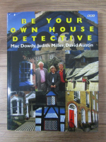 Anticariat: Mac Dowdy - Be your own house detective