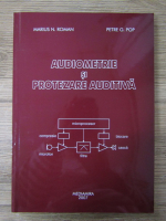 Marius N. Roman - Audiometrie si protezare auditiva