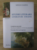 Anticariat: Mihai Zamfir - Studii literare, volumul 2. Literaturi straine