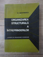 Anticariat: Mihail Dumitrescu - Organizarea structurala a intreprinderilor