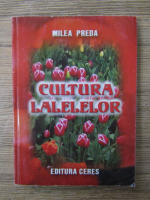 Anticariat: Milea Preda - Cultura lalelelor