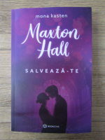 Mona Kasten - Maxton Hall, volumul 2. Salveaza-te