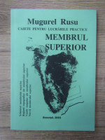 Mugurel Rusu - Caiete pentru lucrarile practice. Membrul superior