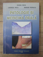 Nica Ioana - Patologie si medicina orala