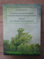 Octavian Soviany - Cinci decenii de experimentalism. Compediu de poezie romaneasca actuala (volumul 1)