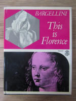 Piero Bargellini - This is Florence