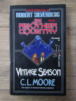 Robert Silverberg, C. L. Moore - In another country. Vintage season