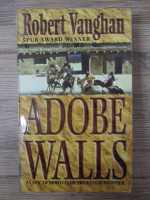 Robert Vaughan - Adobe walls