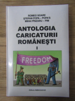 Romeo Soare, Stefan Popa, Mihai Pinzaru-Pim - Antologia caricaturii romanesti (volumul 1)