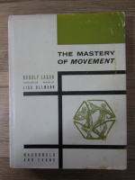 Rudolf Laban - The mastery of movement