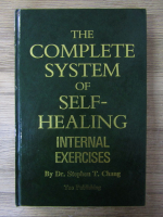 Stephen T. Chang - The complete system of self-healing. Internal exercices