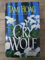 Anticariat: Tami Hoag - Cry wolf