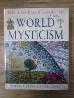 Timothy Freke - The complete guide to world mysticism