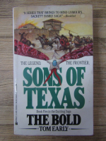 Tom Early - Sons of Texas. The Bold