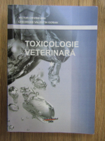 Victor Crivineanu - Toxicologie veterinara (volumul 1)