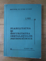 Anticariat: A. Pavel - Fiabilitatea si securitatea instalatiilor petrochimice