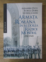 Anticariat: Alesandru Dutu - Armata romana in Al Doilea Razboi Mondial 1941-1945