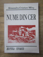 Anticariat: Alexandru Cristian Milos - Nume din cer