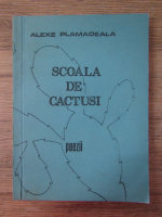 Anticariat: Alexe Plamadeala - Scoala de cactusi. Poezii