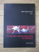 Anticariat: Alina Simona Rusu - Studying communication in animals