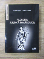 Andreea Dragomir - Filosofia juridica romaneasca