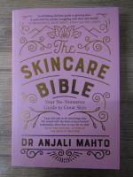 Anticariat: Anjali Mahto - Skincare Bible