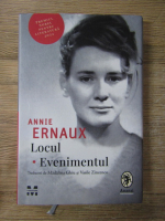 Annie Ernaux - Locul. Evenimentul