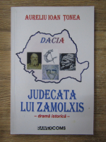 Anticariat: Aureliu Ioan Tonea - Judecata lui Zamolxis