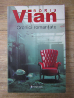 Boris Vian - Cronici romantate