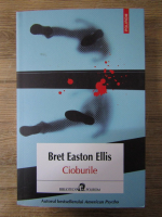 Anticariat: Bret Easton Ellis - Cioburile