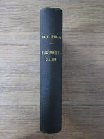 C. I. Istrati - Bucuresti-Cairo. Note de calatorie. Gothold von Lessing (2 volume colegate, 1907)