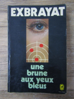 Anticariat: Charles Exbrayat - Une brune aux yeux bleus