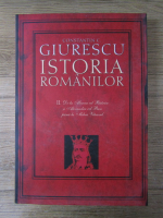 Constantin C. Giurescu - Istoria romanilor (volumul 2)