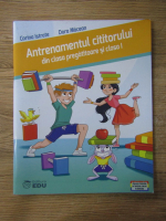 Anticariat: Corina Istrate - Antrenamentul cititorului din clasa pregatitoare si clasa I