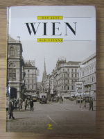 Anticariat: Das alte Wien. Old Vienna