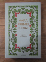 Edith Wharton - Vara primei iubiri