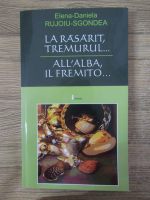 Anticariat: Elena-Daniela Rujoiu-Sgondea - La rasarit tremurul